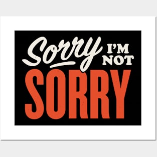 Sorry I'm Not Sorry Retro Sign Posters and Art